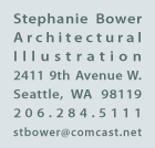 Stephanie Bower, Architectural Illustration, 2411 9th Avenue W., Seattle, WA, 98119, stbower@comcast.net